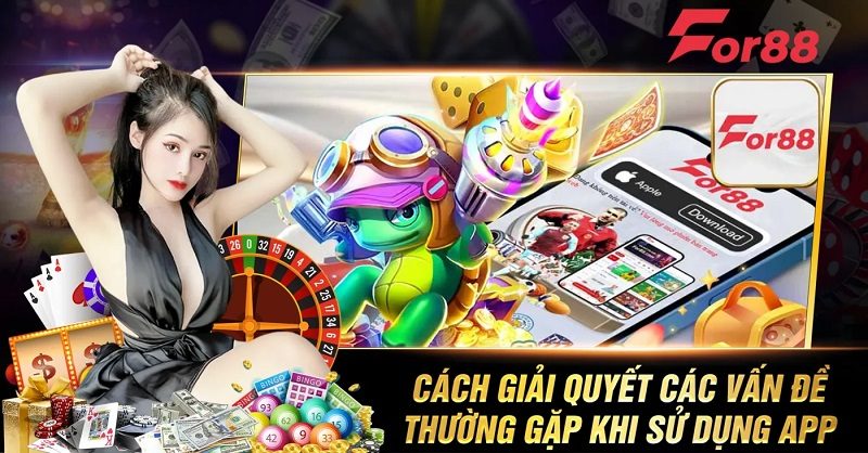 Cách giải quyết các vấn đề thường gặp khi sử dụng app